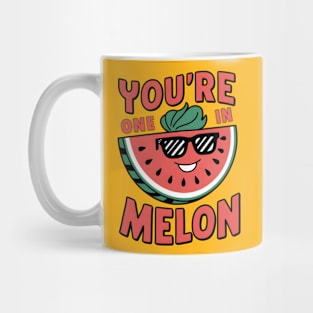 You're One in a Melon Mug